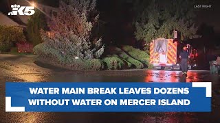 Water main break cuts off water to dozens on Mercer Island