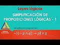 Simplificación De Proposiciones Lógicas – Leyes Lógicas – Leyes Del Algebra Proposicional - Vídeo 1