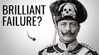 Why Did Edward VII Call Wilhelm II "The Most Brilliant Failure in History"?