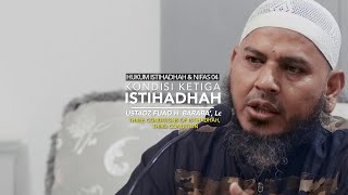 Kondisi Ketiga Dari Istihadhah - Hukum Istihadhah Dan Nifas 04 - Ust Fuad H. Baraba', Lc