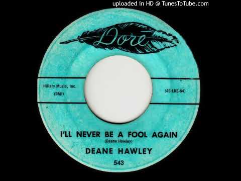 Deane Hawley — Deane Hawley - I'll Never Be A Fool Again