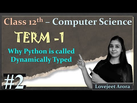 TERM 1 - Complete 12th Computer Science | Why Python is called Dynamically Typed | Part 2