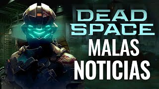 Malas Noticias Para Nuevo Dead Space Cancelado Que Ha Pasado?