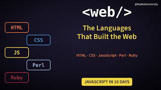 HTML, CSS, JavaScript, Perl & Ruby: The Languages That Built the Web —  When to Use Each
