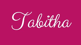Learn how to Sign the Name Tabitha Stylishly in Cursive Writing