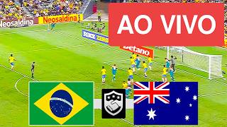 BRASIL X AUSTRALIA AO VIVO COM IMAGENS - 2° AMISTOSO DA SELEÇÃO BRASILEIRA 2026 - JOGO DE HOJE!