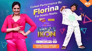 Introducing Florina | Sep 11 | Dance IKON | Ohmkar | ahaVideoIN