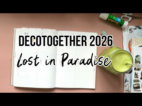 Decotogether 2026 Summer Vibes | Week 31 Lost in Paradise | Weekly Decor in Our Journal