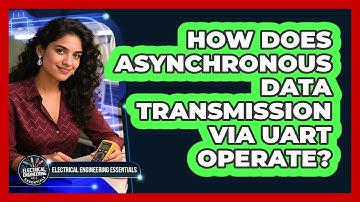 How Does Asynchronous Data Transmission Via UART Operate?