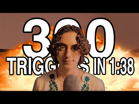 ASMR 300 TRIGGERS IN 1:38