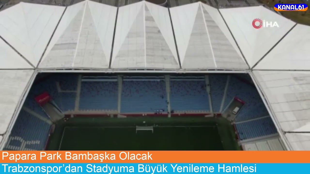 Papara Park Bambaşka Olacak: Trabzonspor’dan Stadyuma Büyük Yenileme Hamlesi
