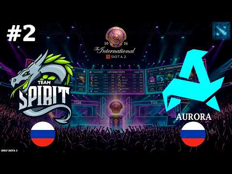 РЭМПЕЙДЖ НА 12 МИНУТЕ, НАКРУТИЛ СТИЛЯ! | Spirit vs Aurora #2 (BO3) The International 2026