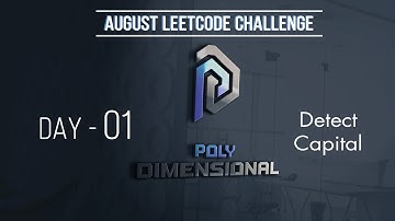 August Leetcode Challenge - Day 1 | Detect Capital | 3 approaches