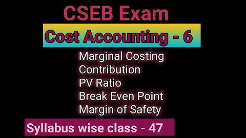 Marginal Costing/Contribution/BEP/PV Ratio/Margin of Safety/CSEB Junior Clerk Syllabus wise class