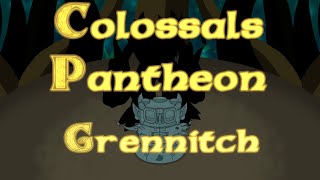 Colossals Pantheon - Grennitch