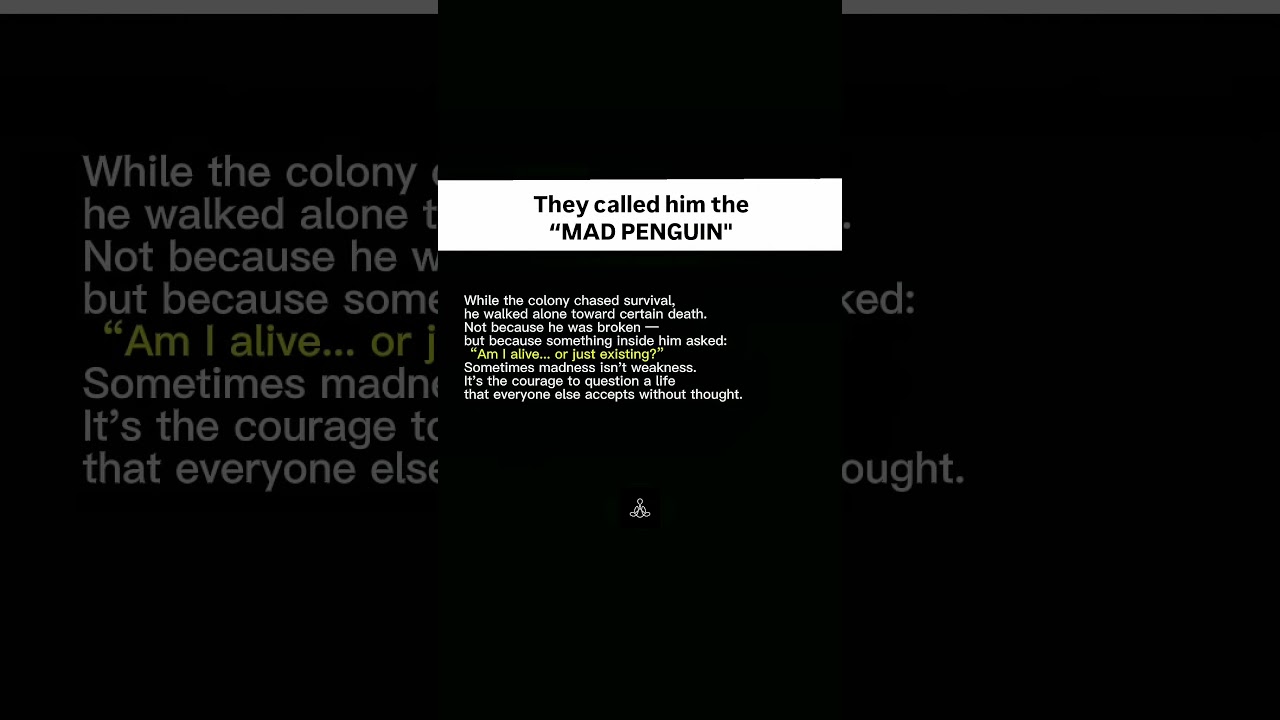 The Mad Penguin 🐧🖤 | Courage Looks Like Madness to the Crowd 