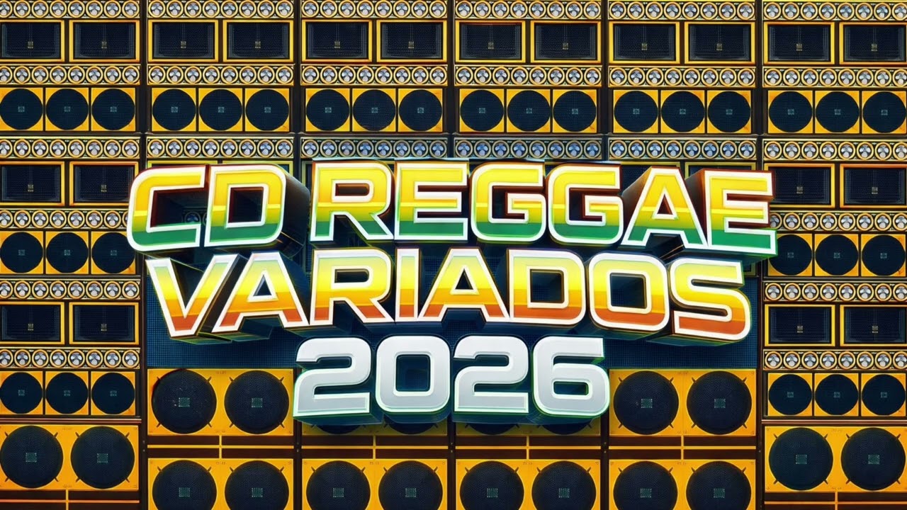 CD REGGAE VARIADOS 2026 - OS MAIS PEDIDOS PELA GALERA 🔊