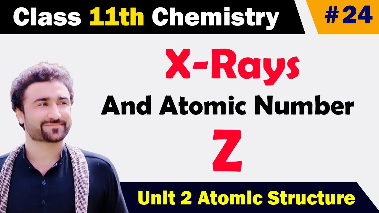 X Rays and Atomic Number class 11 Chemistry - YouTube