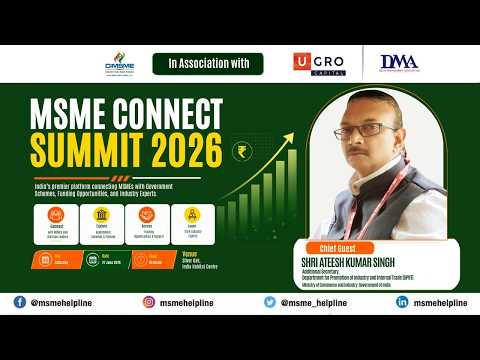 MSME Connect Summit 2026 – A Platform for Growth, Access and Opportunity.