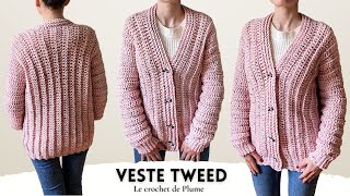 Comment faire une veste au crochet Tweed ๐งถ FACILE et RAPIDE - Tuto Toutes tailles