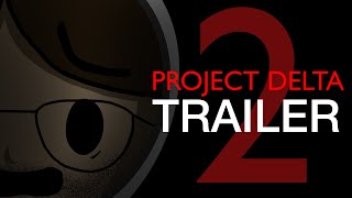 PROJECT DELTA - Trailer #2 HD