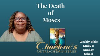 The Death of Moses. Deuteronomy 32:48-52. Thursday's, Daily Bible Study.