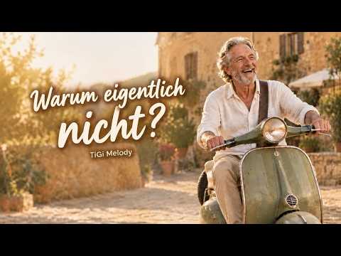 Warum eigentlich nicht? – TiGi Melody (Offizielles Musikvideo)