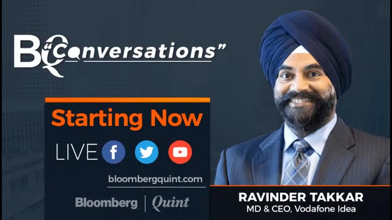 BQ Conversations With Vodafone Idea MD & CEO Ravinder Takkar
