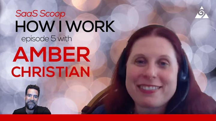 How I Work Ep. 5 with Amber Christian | SaaS Scoop...
