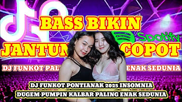 DJ FUNKOT PONTIANAK 2025 INSOMNIA || DUGEM PUMPIN KALBAR PALING ENAK SEDUNIA