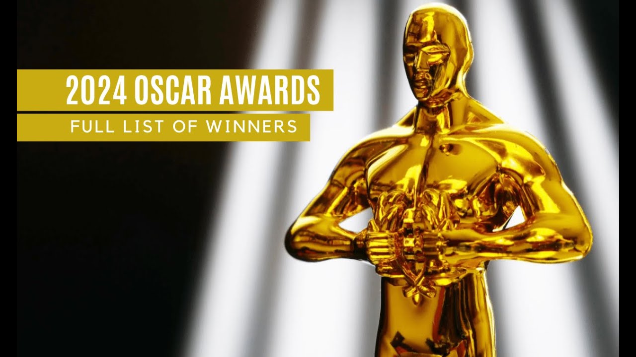 2024 Oscar Awards - Full List Of Winners