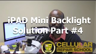 iPad Mini Backlight Part #4 Cellular Repair School