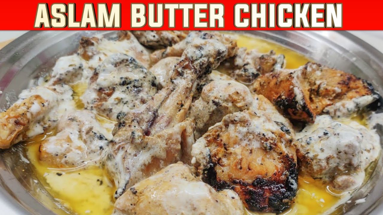 Jama Masjid Ka Mashoor Aslam Butter Chicken Original Recipe Dilli