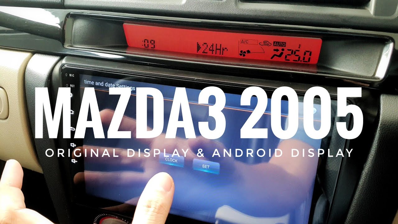 จอ android กับจอส้มที่หายไป (Mazda3 2005)