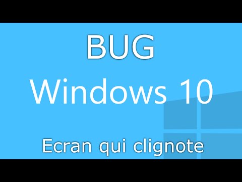 Ecran Du Bureau Qui Clignote - Bug Windows 10