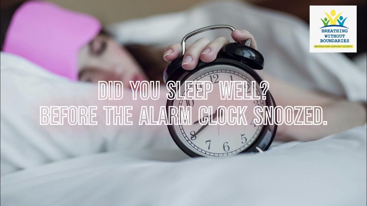 Did you sleep well? Before the alarm clock snoozed. هل نمت جيدا؟ قبل