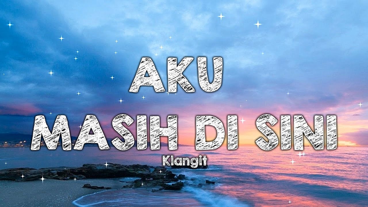 Klangit Aku Masih Di Sini Lirik Chords Chordify