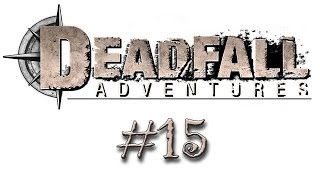 Прохождение Deadfall Adventures (Часть 15) [Снова в западне]