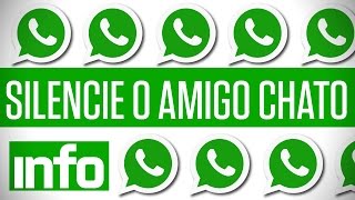 Silencie seu amigo chato!