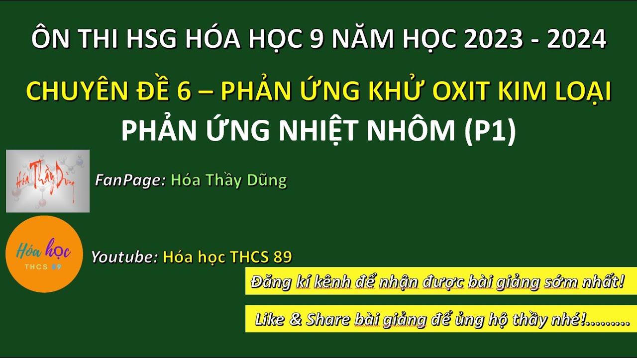 CHUYÊN ĐỀ 6– PHẢN ỨNG KHỬ OXIT KIM LOẠI (P2) | ÔN THI HSG HÓA HỌC 9 2023-2024 | HÓA HỌC THCS 89