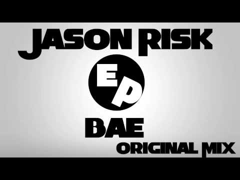 Jason Risk - Bae (Original Mix)