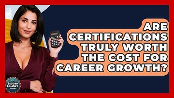 Are Certifications Truly Worth The Cost For Career Growth? - Second Chance Journey