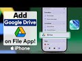 iOS 26: How to Connect Google Drive to Files App on iPhone!