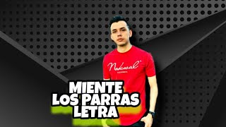 (LETRA) Miente-Los PARRAS 2020