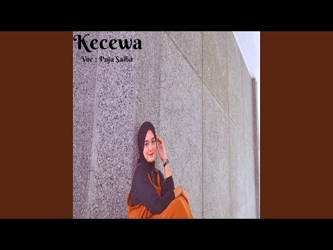 Kecewa - Puja Saiba