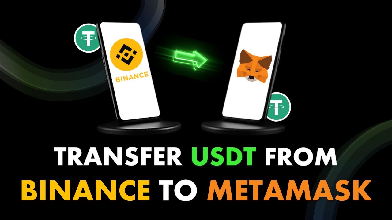 how-to-transfer-usdt-from-binance-app-to-the-metamask-app-youtube