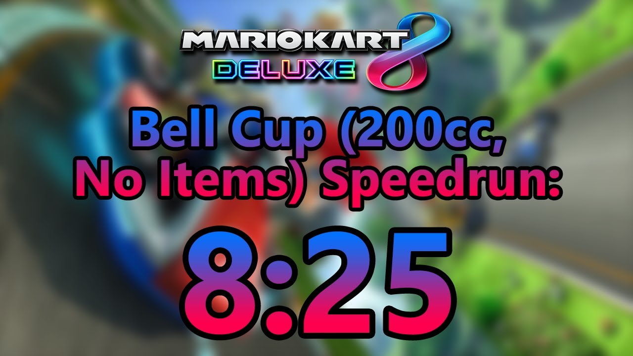 Mario Kart 8 Deluxe - Bell Cup (200cc, No Items) Speedrun In 