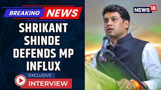 Shrikant Shinde Defends UBT MP Influx, Denies Bribery Claims In CNN-News18 Exclusive | News18