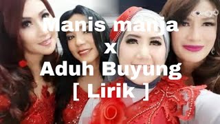 ADUH BUYUNG - MANIS MANJA GRUP [ LIRIK ] ✅