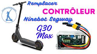 Remplacer Contrôleur carte mère Ninebot G30 max by Segway